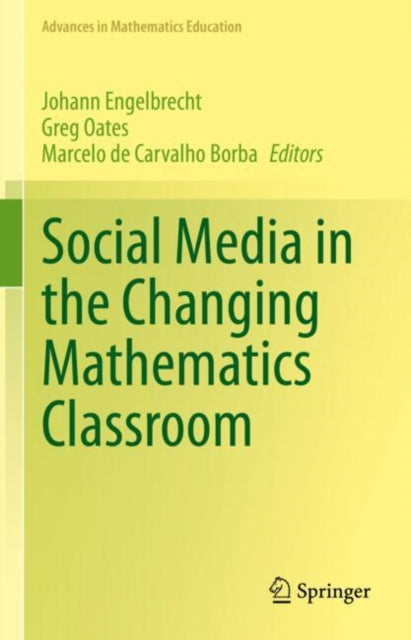 Book cover of: Social Media in the Changing Mathematics Classroom. By: Johann Engelbrecht