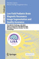 Book cover of: Low Field Pediatric Brain Magnetic Resonance Image Segmentation and Quality Assurance. By: Natasha Lepore