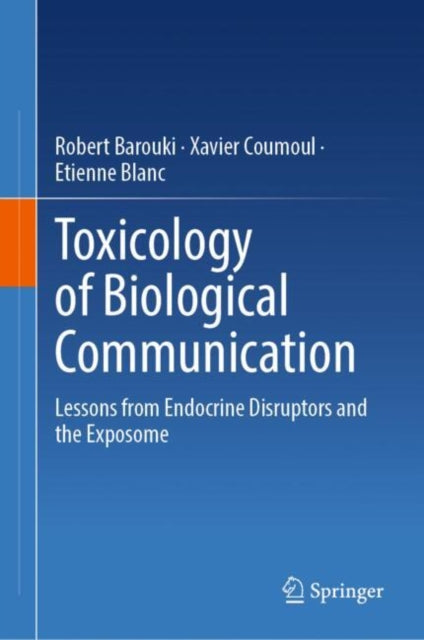 Book cover of: Toxicology of Biological Communication. By: Robert Barouki