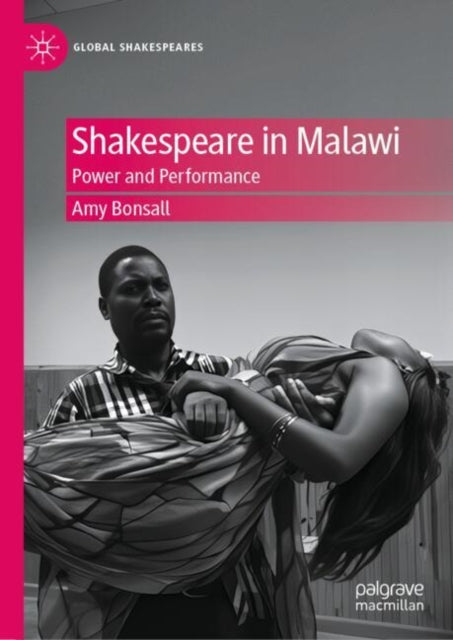 Book cover of: Shakespeare in Malawi. By: Amy Bonsall