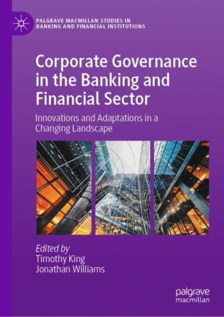 Book cover of: Corporate Governance in the Banking and Financial Sector. By: Timothy King