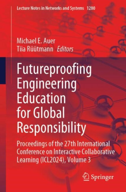 Book cover of: Futureproofing Engineering Education for Global Responsibility. By: Michael E. Auer