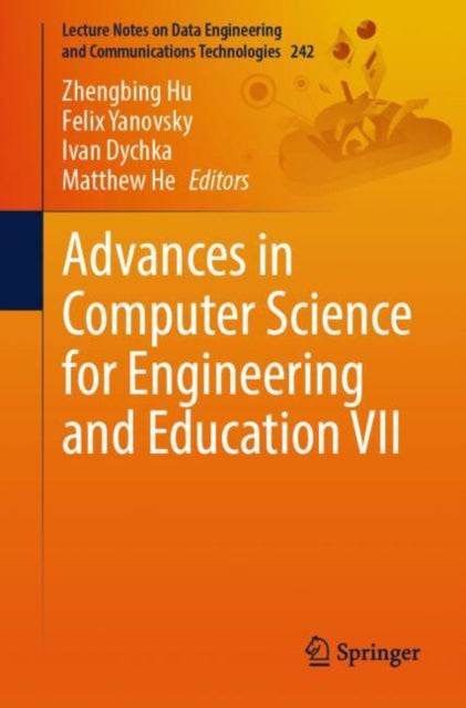 Book cover of: Advances in Computer Science for Engineering and Education VII. By: Zhengbing Hu