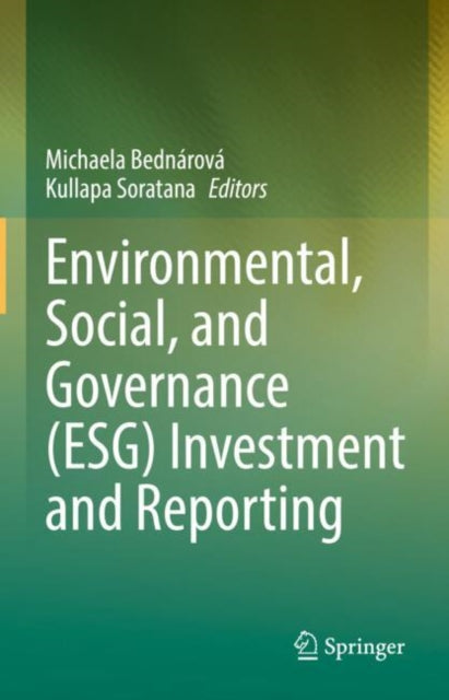 Book cover of: Environmental, Social, and Governance (ESG) Investment and Reporting. By: Michaela Bednárová