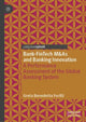Book cover of: Bank-FinTech M&As and Banking Innovation. By: Greta Benedetta Ferilli