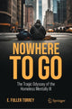 Book cover of: Nowhere to Go. By: E. Fuller Torrey