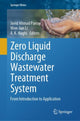 Book cover of: Zero Liquid Discharge Wastewater Treatment System. By: Javid A. Parray