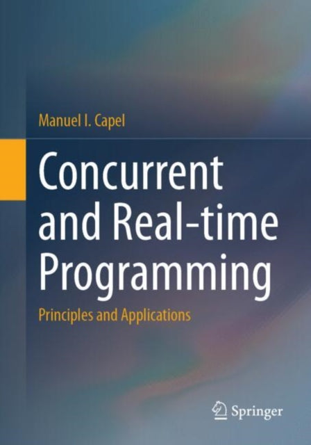 Book cover of: Concurrent and Real-time Programming. By: Manuel I. Capel