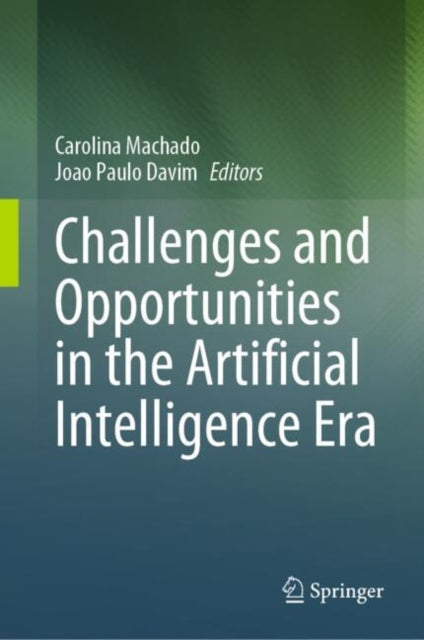 Book cover of: Challenges and Opportunities in the Artificial Intelligence Era