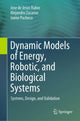 Book cover of: Dynamic Models of Energy, Robotic, and Biological Systems. By: José De Jesús Rubio