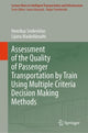 Book cover of: Assessment of the Quality of Passenger Transportation by Train Using Multiple Criteria Decision Making Methods
