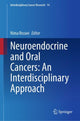 Book cover of: Neuroendocrine and Oral Cancers: An Interdisciplinary Approach