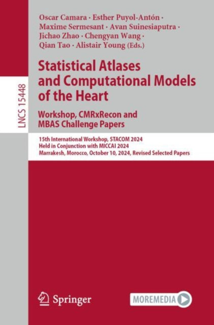 Book cover of: Statistical Atlases and Computational Models of the Heart. Workshop, CMRxRecon and MBAS Challenge Papers.