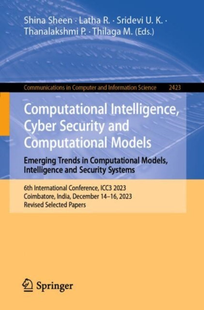 Book cover of: Computational Intelligence, Cyber Security and Computational Models. Emerging Trends in Computational Models, Intelligence and Security Systems