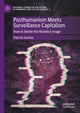 Book cover of: Posthumanism Meets Surveillance Capitalism