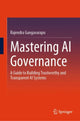 Book cover of: Mastering AI Governance