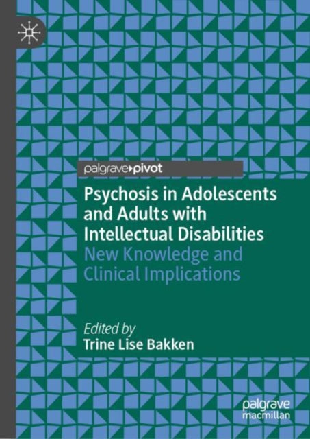 Book cover of: Psychosis in Adolescents and Adults with Intellectual Disabilities