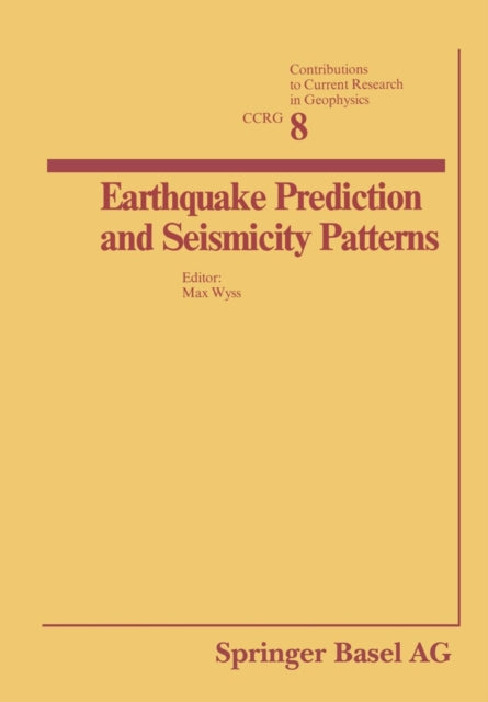 Book cover of: Earthquake Prediction and Seismicity Patterns. By: Max WYSS
