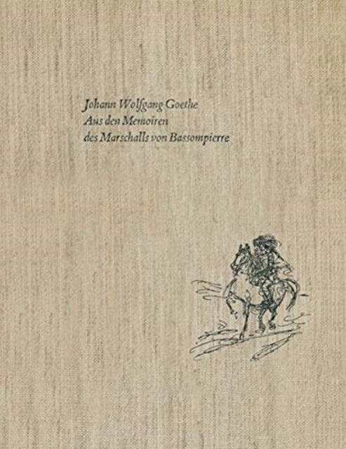 Book cover of: Aus den Memoiren des Marschalls von Bassompierre. By: GOETHE