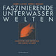 Book cover of: Faszinierende Unterwasserwelten. By: LEVINE
