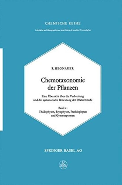 Book cover of: Chemotaxonomie der Pflanzen. By: R. Hegnauer