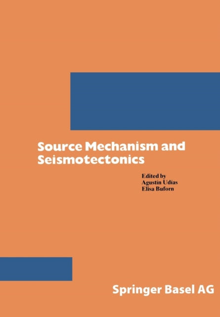 Book cover of: Source Mechanism and Seismotectonics. By: UDIAS