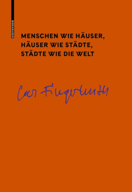 Book cover of: Menschen wie Hauser, Hauser wie Stadte, Stadte wie die Welt. By: Carl Fingerhuth