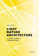 Book cover of: Light, Nature, Architecture. By: Ulrike Brandi
