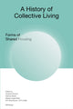 Book cover of: History of Collective Living. By: Susanne Schmid