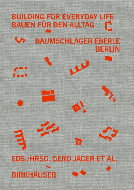 Book cover of: Building for Everyday Life / Bauen fur den Alltag 2010–2025. By: Gerd Jäger