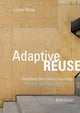 Book cover of: Adaptive Reuse. By: Liliane Wong