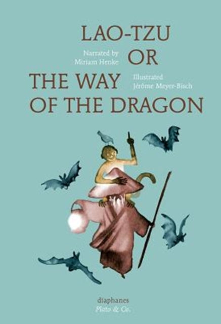 Book cover of: Lao-Tzu, or the Way of The Dragon. By: Miriam Henke