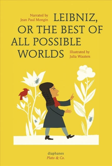 Book cover of: Leibniz, or The Best of All Possible Worlds. By: Jean Paul Mongin
