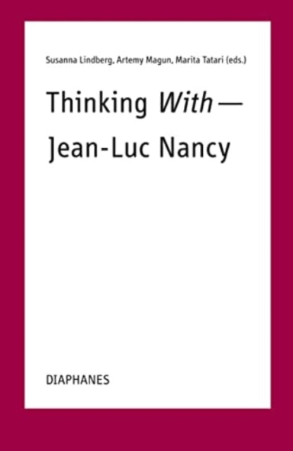 Book cover of: Thinking With—Jean-Luc Nancy. By: Susanna Lindberg