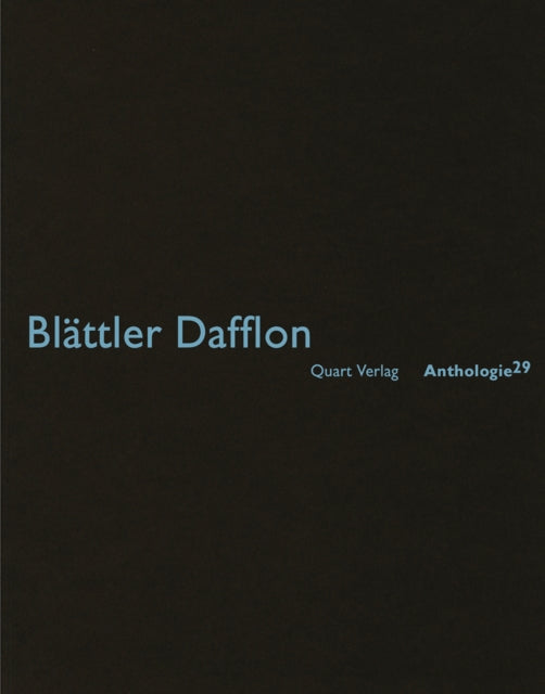 Book cover of: Blattler Dafflon: Anthologie 29: German Text