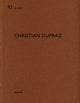 Book cover of: Christian Dupraz. By: Heinz Wirz