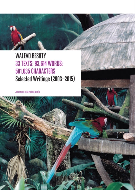 Book cover of: 33 Texts: 93,614 Words: 581,035 Characters. By: Walead Beshty