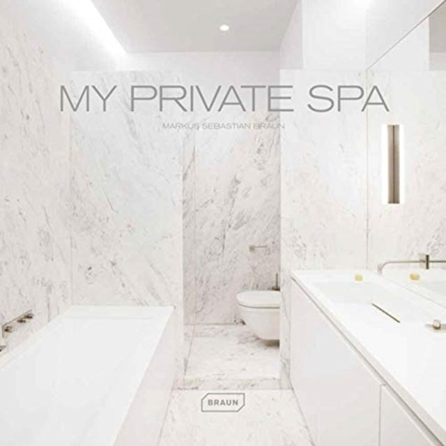 Book cover of: My Private Spa. By: Markus Sebastian Braun