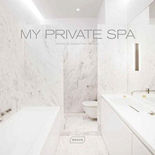 Book cover of: My Private Spa. By: Markus Sebastian Braun
