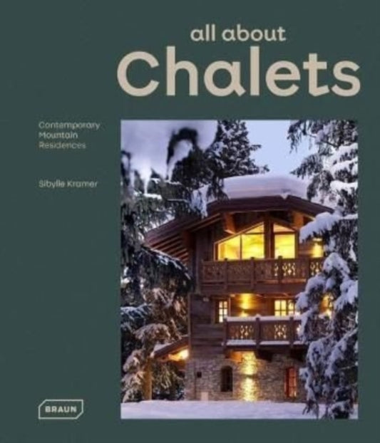Book cover of: all about CHALETS. By: Sibylle Kramer