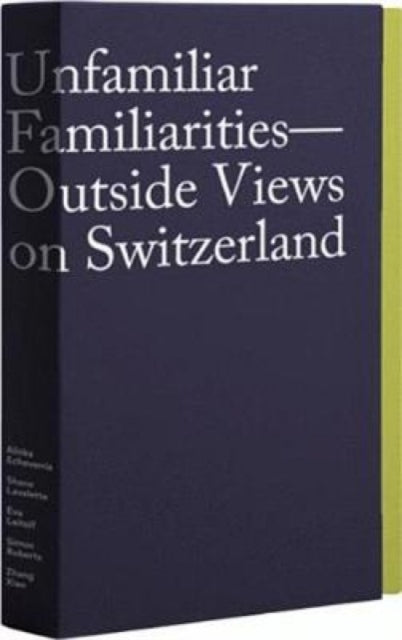 Book cover of: Unfamiliar Familiarities. By: Peter Pfrunder