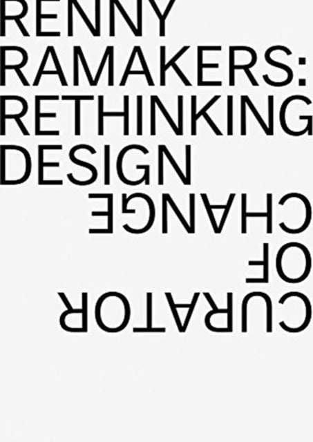 Book cover of: Renny Ramakers Rethinking Design-Curator of Change. By: Renny Ramakers