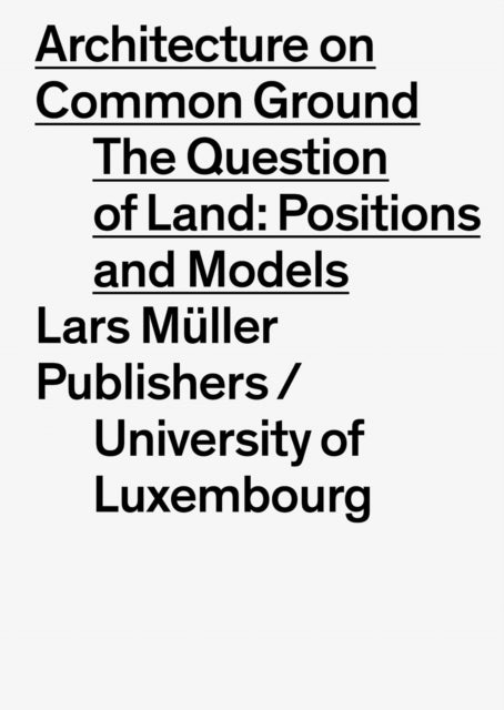 Book cover of: Architecture on Common Ground. By: Florian Hertweck