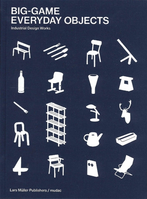Book cover of: BIG-GAME - Everday Objects. By: Anniina Koivu