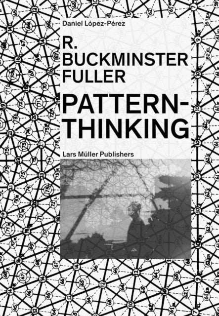 Book cover of: R. Buckminster Fuller - Pattern-Thinking. By: R. Buckminster Fuller