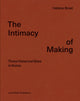 Book cover of: Intimacy of Making. By: Hélène Binet