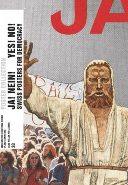 Book cover of: Ja! Nein! Yes! No!: Swiss Posters for Democracy. By: Bettina Richter