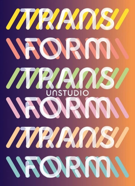 Book cover of: Transform. By: Ben van Berkel