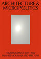 Book cover of: Architecture & Micropolitics. By: Farshid Moussavi