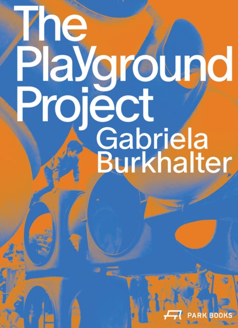 Book cover of: Playground Project. By: BURKHALTER